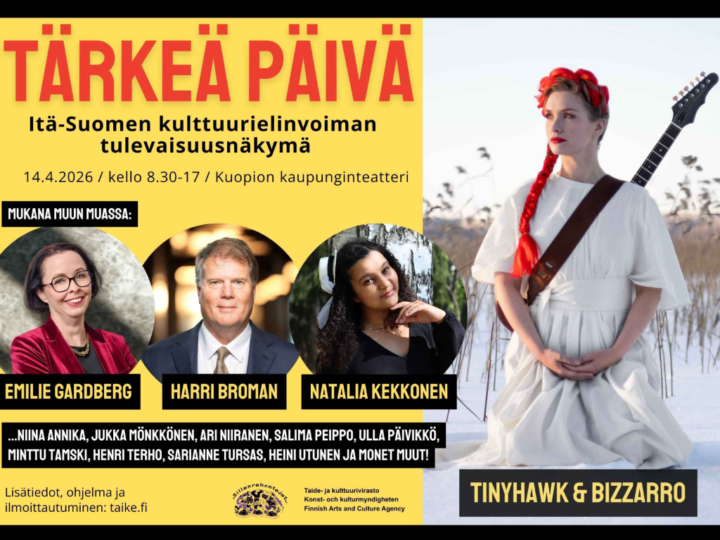 TÄRKEÄ PÄIVÄ -tapahtuma esittelee itäsuomalaista kulttuurielinvoimaa